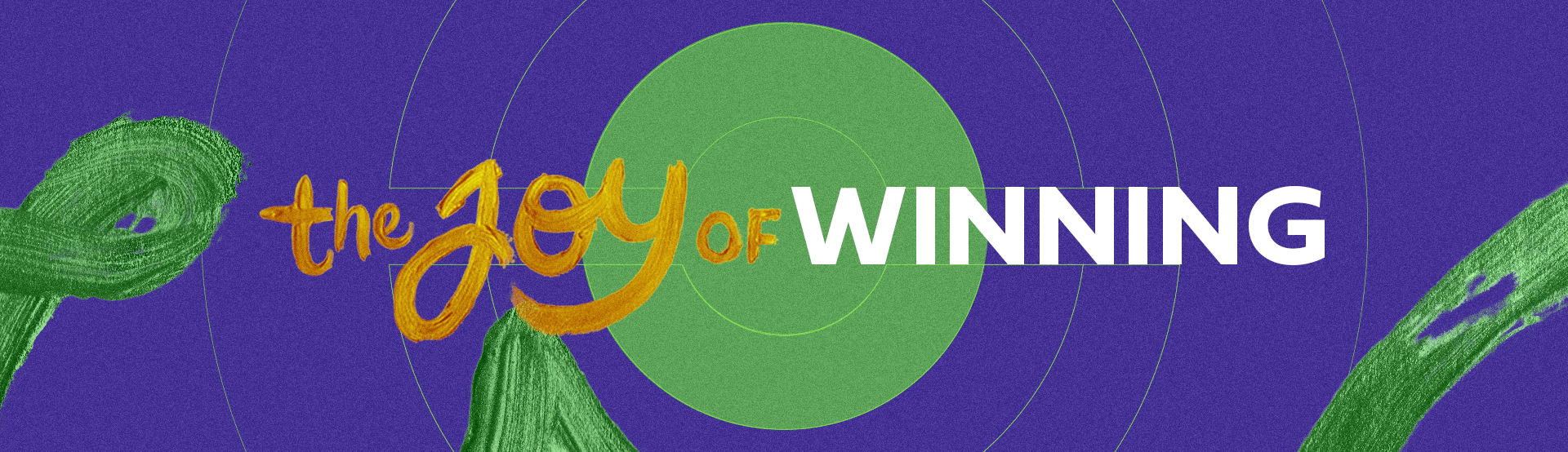 THE JOY OF WINNING
